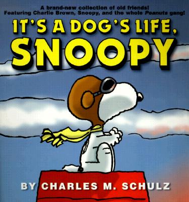 It's a Dog's Life, Snoopy (Peanuts)