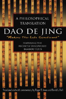 Dao De Jing: A Philosophical Translation (English and Mandarin Chinese Edition)