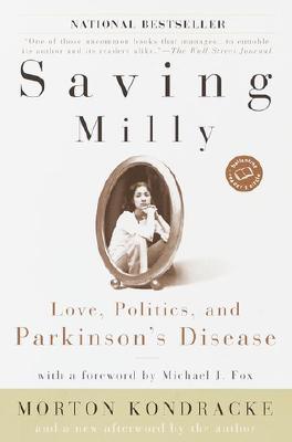 Saving Milly : Love, Politics, and Parkinsons Disease