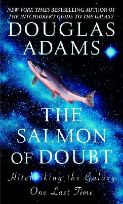 The Salmon of Doubt (Hitchhiker's Guide to the Galaxy)