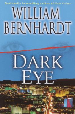 Dark Eye: A Novel [Hardcover] Bernhardt, William
