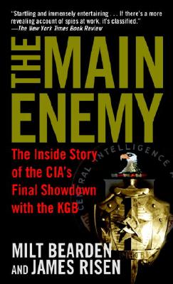 Image for The Main Enemy The Inside Story of the CIA's Final Showdown with the KGB The Main Enemy The Inside Story of the CIA's Final Showdown with the KGB