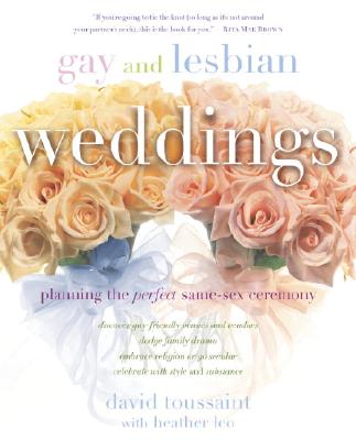 Gay and Lesbian Weddings: Planning the Perfect Same-Sex Ceremony