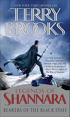Bearers of the Black Staff: Legends of Shannara