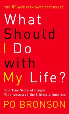 Image for What Should I Do With My Life?: The True Story Of