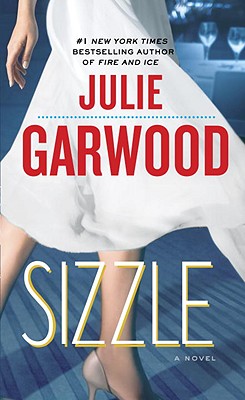 Sizzle: A Novel (Buchanan-Renard) [Mass Market Paperback] Garwood, Julie