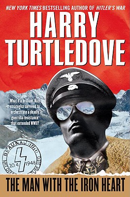 The Man with the Iron Heart: A Novel