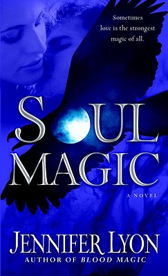 Soul Magic: A Novel