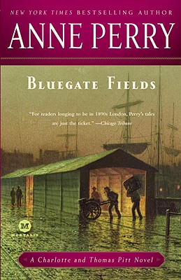 Bluegate Fields: A Charlotte and Thomas Pitt Novel