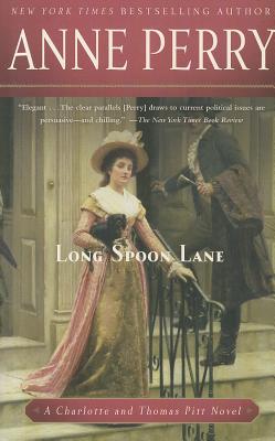 Long Spoon Lane: A Charlotte and Thomas Pitt Novel