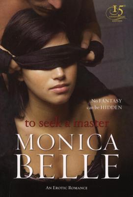 To Seek a Master (Black Lace) [Paperback] Belle, Monica