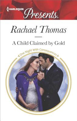 A Child Claimed by Gold (One Night With Consequences)