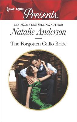 The Forgotten Gallo Bride (Harlequin Presents)