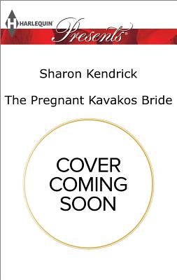 The Pregnant Kavakos Bride (One Night With Consequences)