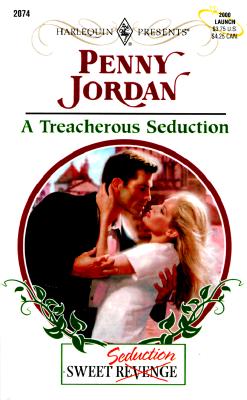 Image for A Treacherous Seduction (Sweet Revenge/Seduction) (Harlequin Presents # 2074)