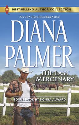 The Last Mercenary & Her Lone Cowboy: A 2-in-1 Collection (Bestselling Author Collection)