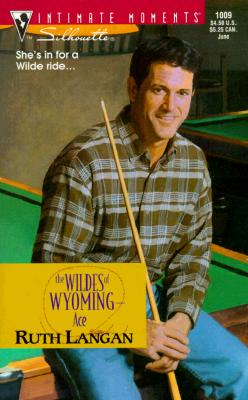 The Wildes of Wyoming -- Ace (Silhouette Intimate Moments No. 1009) (Intimate Moments, 1009)