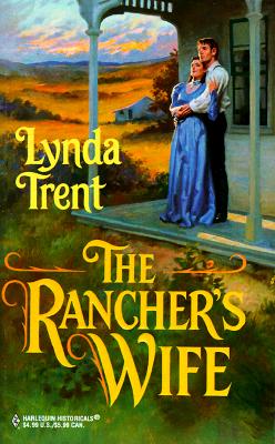 Rancher's Wife (Harlequin Historical, No 470)
