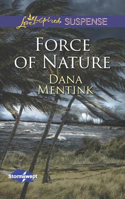 Force of Nature (Love Inspired SuspenseStormswept)