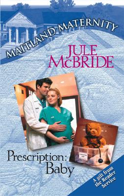 Prescription: Baby (Maitland Maternity, Book 5)