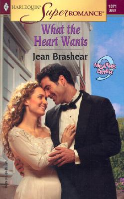 Image for What the Heart Wants: 9 Months Later (Harlequin Superromance No. 1071)