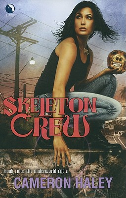 Skeleton Crew (The Underworld Cycle)