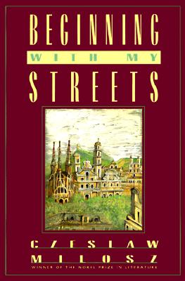 Beginning With My Streets: Essays & Recollections