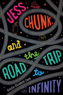 Image for Jess, Chunk, and the Road Trip to Infinity Jess, Chunk, and the Road Trip to Infinity