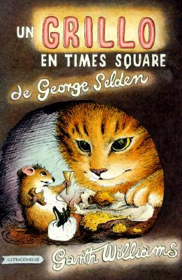 Un Grillo En Time Square: En Espaol (The Cricket in Times Square, Spanish Edition)
