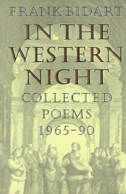 In the Western Night: Collected Poems, 1965-1990