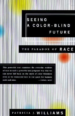 Seeing A Color-Blind Future: The Paradox of Race