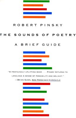 Sounds of Poetry : A Brief Guide, ROBERT PINSKY Sounds of Poetry : A Brief Guide, ROBERT PINSKY
