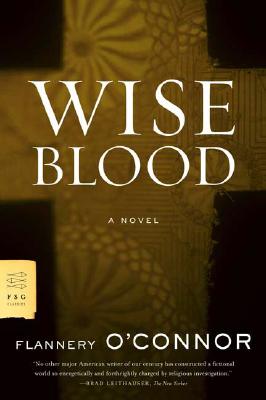 Wise Blood: A Novel (FSG Classics)