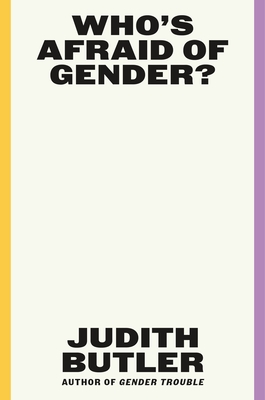 WHO'S AFRAID OF GENDER