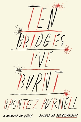 Image for Ten Bridges I've Burnt: A Memoir in Verse Ten Bridges I've Burnt: A Memoir in Verse