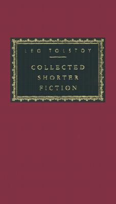 Image for Collected Shorter Fiction of Leo Tolstoy, Volume 2 Collected Shorter Fiction of Leo Tolstoy, Volume 2