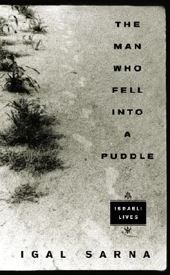 Man Who Fell Into a Puddle: Israeli Lives