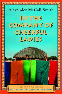 Image for In the Company of Cheerful Ladies (No. 1 Ladies' Detective Agency, Book 6)