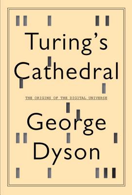 Image for Turing's Cathedral: The Origins of the Digital Universe **SIGNED 1st Ed /1st Printing +Photo**