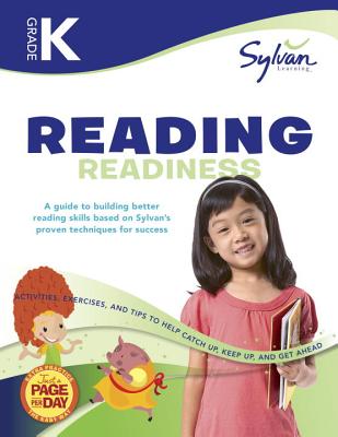 Kindergarten Reading Readiness Workbook: Letters, Consonant Sounds, Beginning and Ending Sounds, Short Vowels, Rhyming Sounds, Sight Words, Color Words, and More (Sylvan Language Arts Workbooks)
