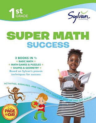 1st Grade Jumbo Math Success Workbook: 3 Books In 1--Basic Math, Math Games and Puzzles, Shapes and Geometry; Activities, Exercises, and Tips to Help . and Get Ahead (Sylvan Math Jumbo Workbooks)