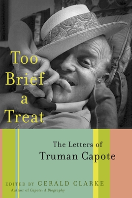 Image for Too Brief a Treat: The Letters of Truman Capote