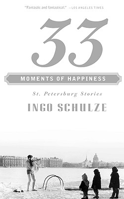 Image for 33 Moments of Happiness: St. Petersburg Stories