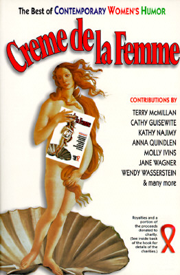 Creme de la Femme: The Best of Contemporary Women's Humor Image for Creme de la Femme: The Best of Contemporary Women's Humor