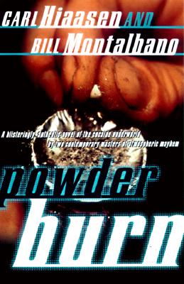 Powder Burn, Hiaasen, Carl & Bill Montalbano Powder Burn, Hiaasen, Carl & Bill Montalbano