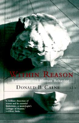 Within Reason: Rationality and Human Behavior