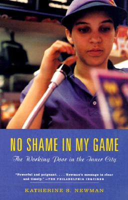 No Shame in My Game: The Working Poor in the Inner City