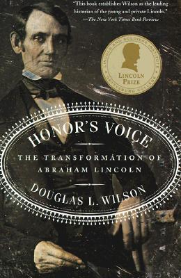 Honor's Voice: The Transformation of Abraham Lincoln