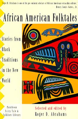 Image for African American Folktales: Stories from Black Traditions in the New World (The Pantheon Fairy Tale and Folklore Library)
