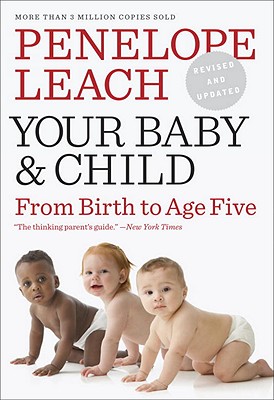 Your Baby and Child: From Birth to Age Five